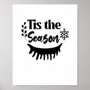 Tis The Season Klassisk Estetisk Casual Poster