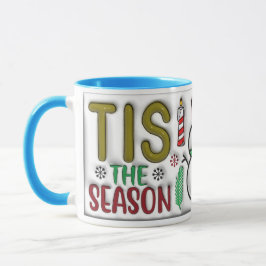 Tis the Season” mug Mugg