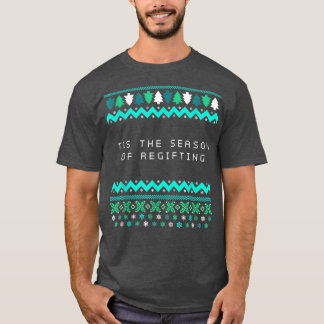 Tis the Season of Regifting Christmas Pun Xmas Jok T Shirt