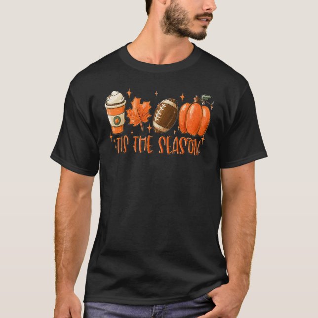 Tis The Season Pumpkin Football Spice Fall Thanksg T Shirt (Framsida)