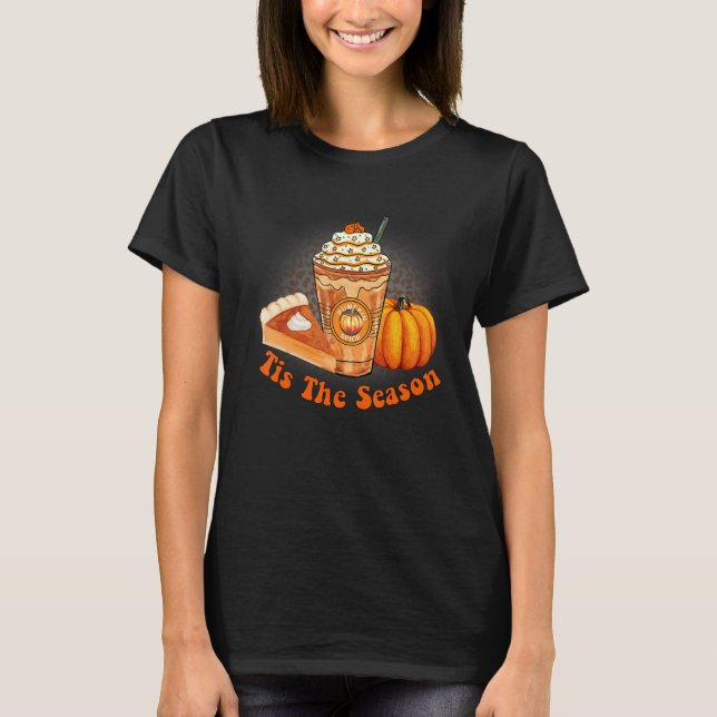Tis The Season Pumpkin Spice  Fall Vibes Autumn Re T Shirt (Framsida)