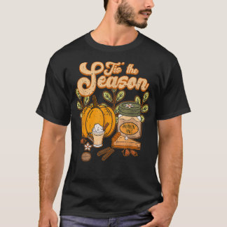 Tis The Season Pumpkin Spice Funny Fall Vibes Autu T Shirt