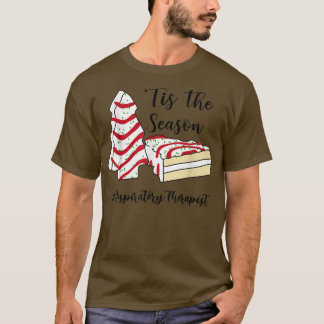 Tis the season Respiratory Therapist T Shirt
