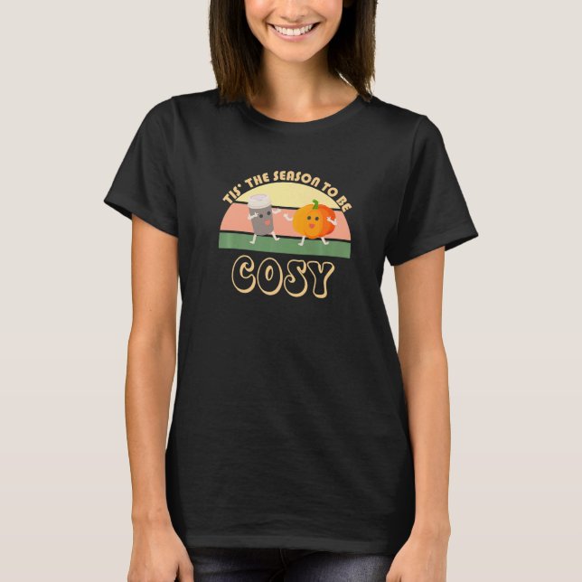 Tis The Season To Be Cosy Pumpkin Spice Latte Seas T Shirt (Framsida)