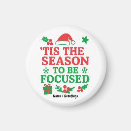 ’Tis the Season to Be Focused Festive Motivational Magnet