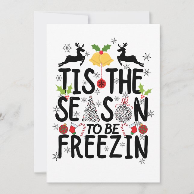 tis the season to be freezin T-Shirt Inbjudningar (Framsida)