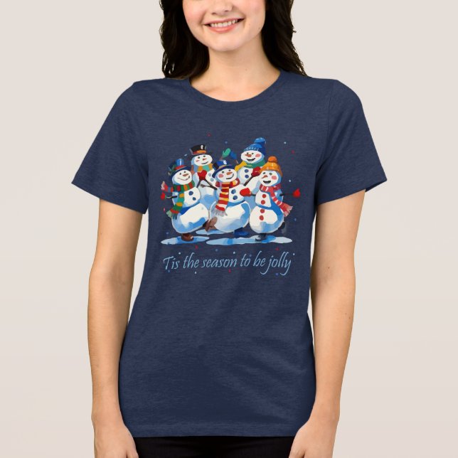 Tis the Season to be Jolly Dancing Jolly Snowmen T Shirt (Framsida)