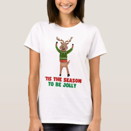 ‘‘Tis The Season To Be Jolly Renhjort T-shirt