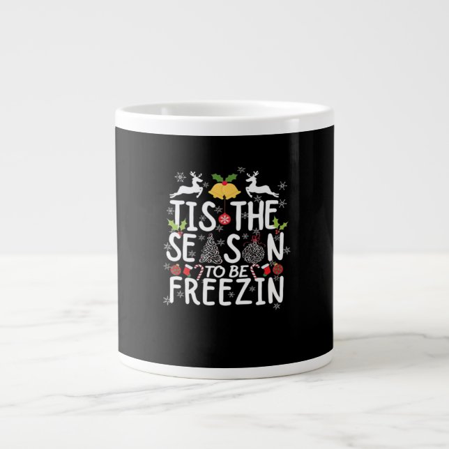 Tis The Season To Freezin Minimal Clean Jumbo Mugg (Framsidan)