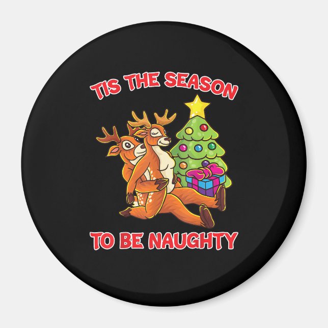 Tis The Season To Naughty Rudolph Reindeer Couple Magnet (Framsidan)
