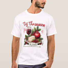 Tis the Season to Wine Christmas Funny Holiday T Shirt