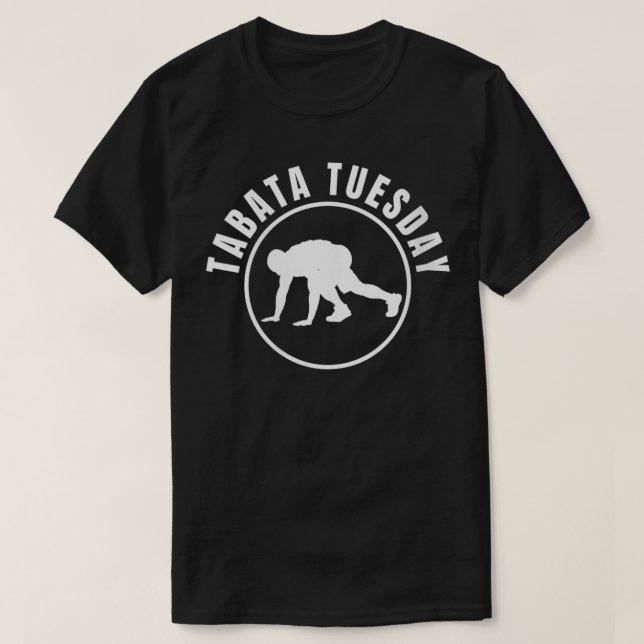 Tisdag för en HIIT-träning T Shirt (Design framsida)