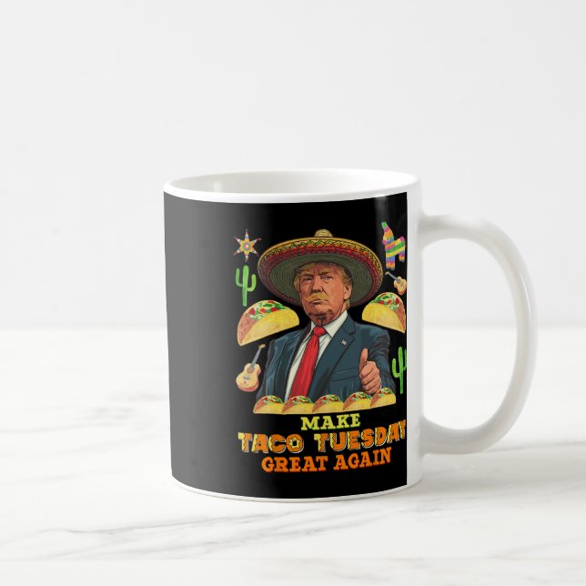 Tisdag Gör Taco Underbar igen Donald Trump Kaffemugg (Höger)