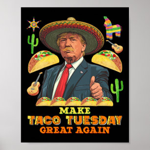 Tisdag Gör Taco Underbar igen Donald Trump Poster