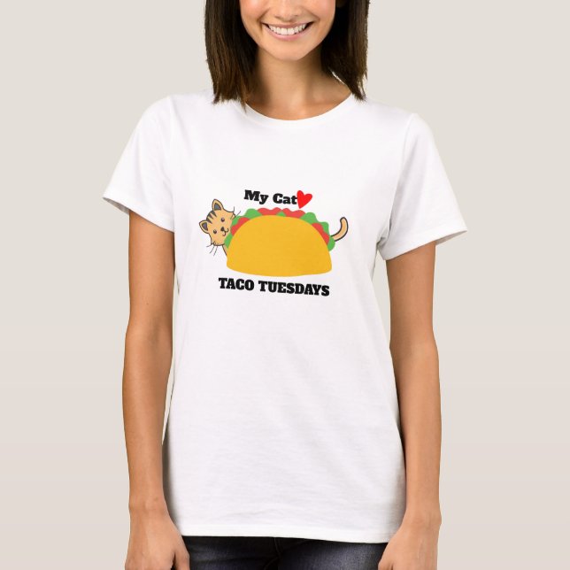 Tisdag, Tacho Tisdag i mitt katt Kärlek T Shirt (Framsida)