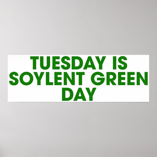 Tisdagen är Soylent Grönt Day Poster (Framsidan)