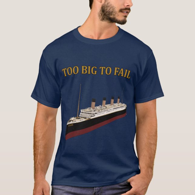 Titanic för stort som misslyckas t shirt (Framsida)