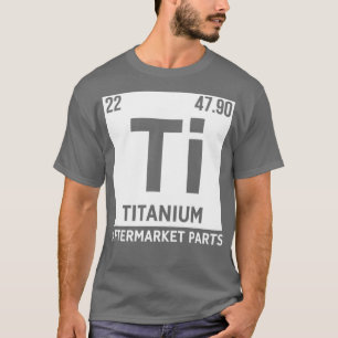 Titanium AEftermarket Parts Ti Inslag Joint Surger T Shirt
