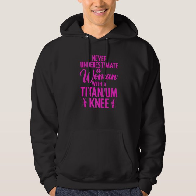 Titanium Knee Surgery For Women Knee Recovery  3 Hoodie (Framsida)