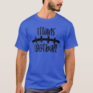 Titans Football School Spirit Team Mascot Game Nig T Shirt