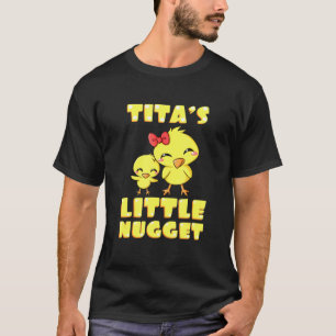 Titas Little Nugget Chicken Moster Tia Nuggies Aun T Shirt
