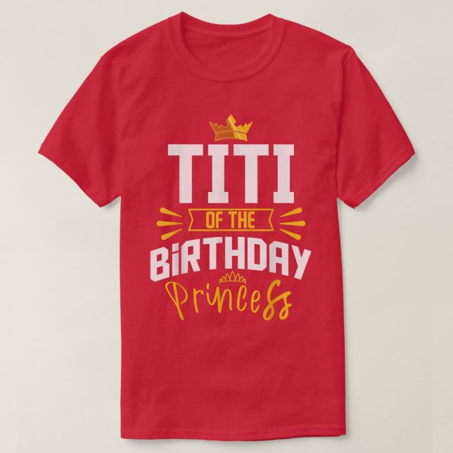 Titi av födelsedagspprinsessan Party Bday Celebrat T Shirt (Design framsida)