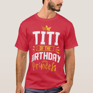 Titi av födelsedagspprinsessan Party Bday Celebrat T Shirt