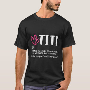Titi Definition best Moster någonsin för Grandma G T Shirt