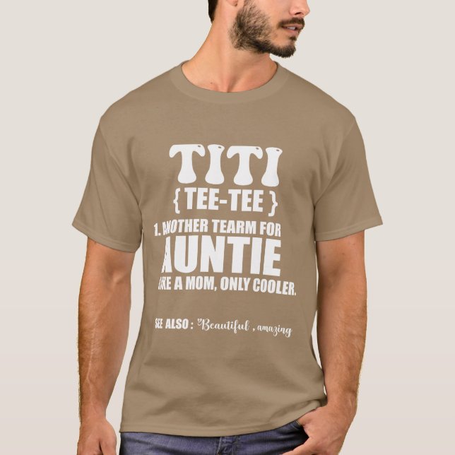 Titi dfinitionee Funny and Cute Gift for Aunt funn T Shirt (Framsida)