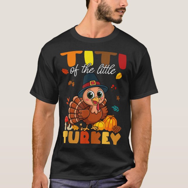 Titi Of The Little Turkey Thanksgiving Baby Shower T Shirt (Framsida)