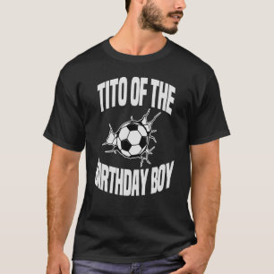 Tito av Birthday Boy Soccer Ball Team Bday Par T Shirt