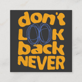 Titta aldrig bakåt fyrkantigt visitkort