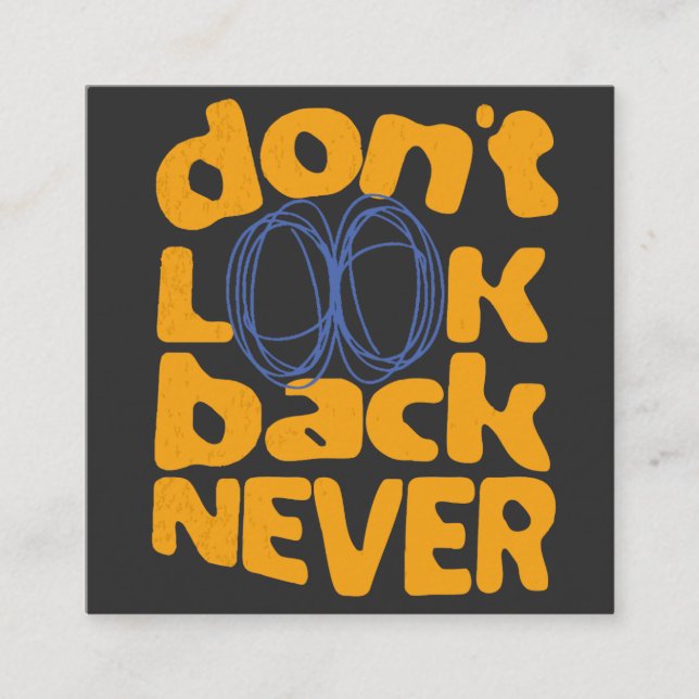 Titta aldrig bakåt fyrkantigt visitkort (Framsida)