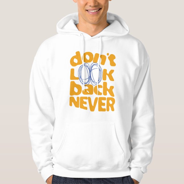 Titta aldrig bakåt hoodie (Framsida)