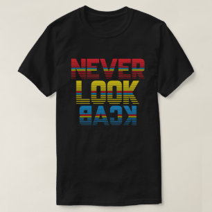 Titta aldrig bakåt - Retro Motiv design T Shirt