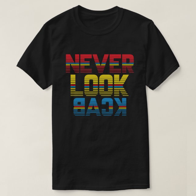 Titta aldrig bakåt - Retro Motiv design T Shirt (Design framsida)