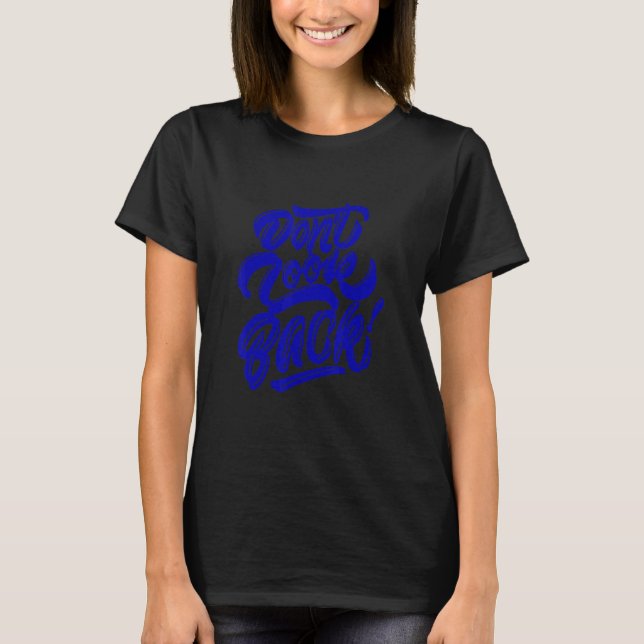 Titta aldrig tillbaka t shirt (Framsida)
