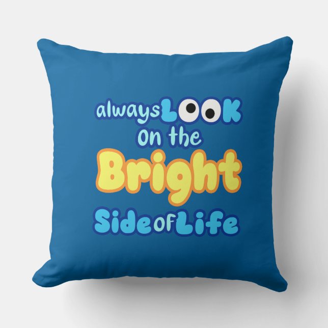 Titta alltid på den ljusa sidan av Life Pillow Kudde (Framsida)