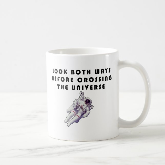 Titta åt båda hållen innan du korsar universum kaffemugg (Höger)