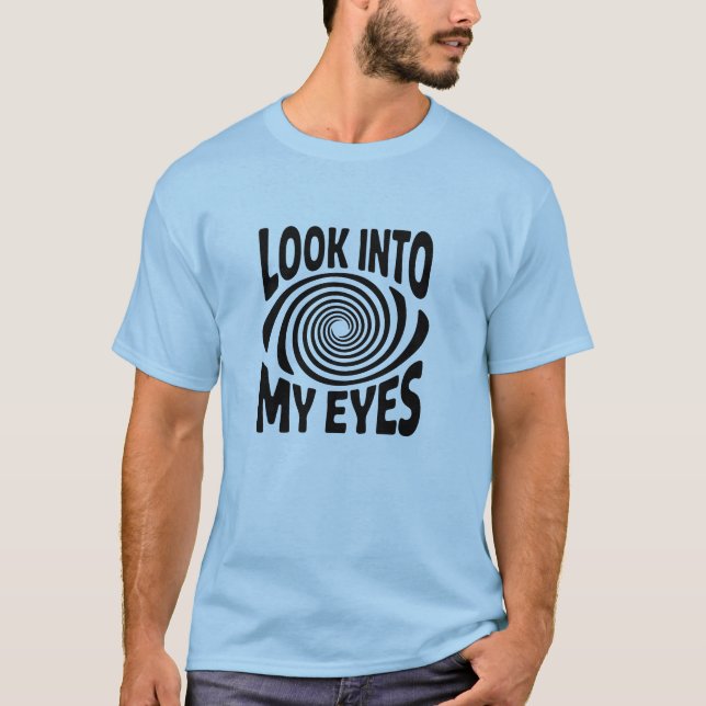 Titta In I Mina Ögon Rolig Hypnos T-Shirt (Framsida)