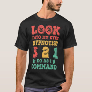 Titta in i Professionellen Hypnotist Hypnosis i Ög T Shirt