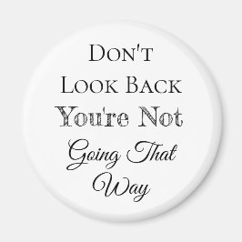 Titta inte bakåt | Du kommer inte att göra så Magnet