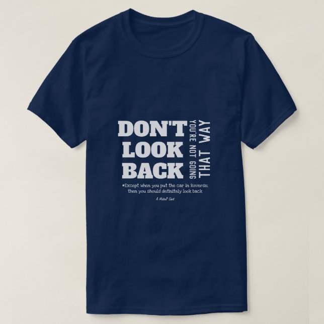 Titta inte bakåt - en MisterP Shirt T Shirt (Design framsida)