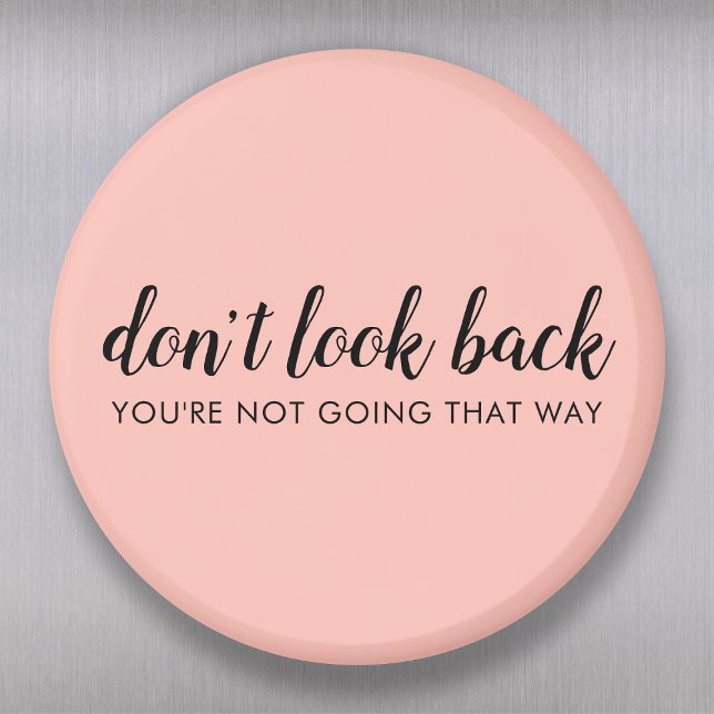 Titta inte bakåt | Modern pedantisk Rosa av peachi Magnet (Skapare uppladdad)