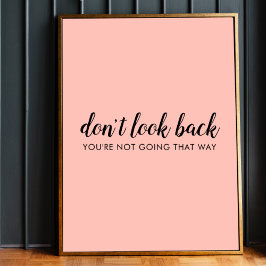 Titta inte bakåt | Modern pedantisk Rosa av peachi Poster