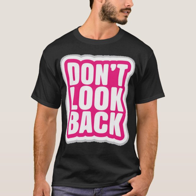 Titta inte bakåt t shirt (Framsida)