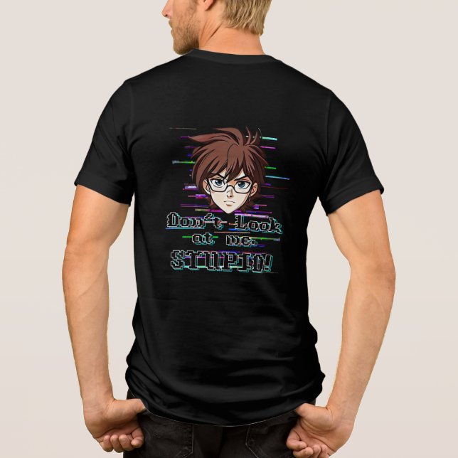 Titta inte på mig, DUMHUVUD  T Shirt (Baksida)