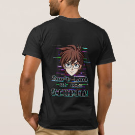 Titta inte på mig, DUMSKALLE T Shirt