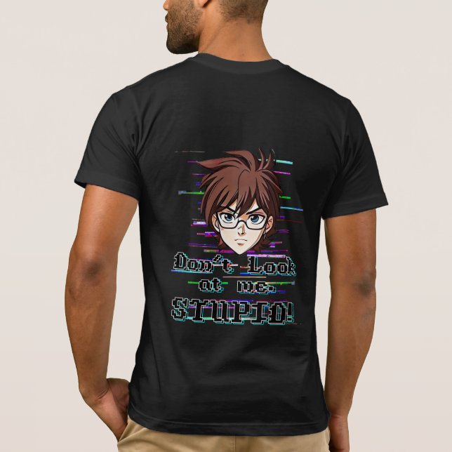 Titta inte på mig, DUMSKALLE  T Shirt (Baksida)