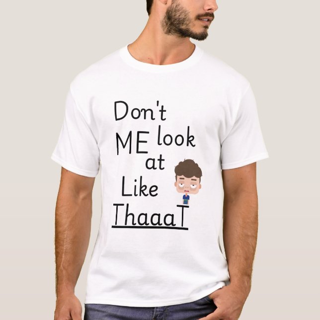 Titta inte på mig så där | Funny Introvert T T Shirt (Framsida)